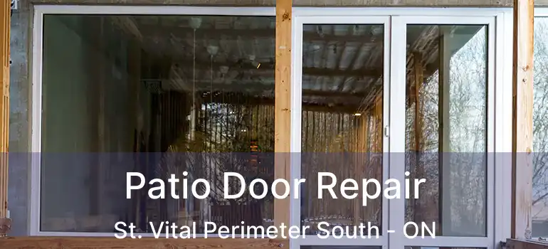  Patio Door Repair St. Vital Perimeter South - ON