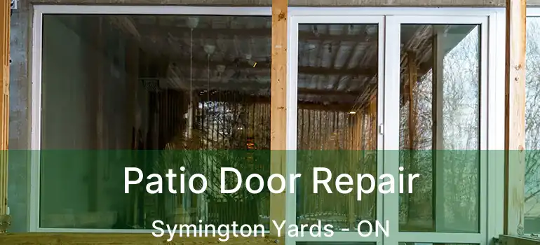  Patio Door Repair Symington Yards - ON
