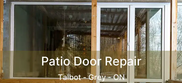  Patio Door Repair Talbot - Grey - ON