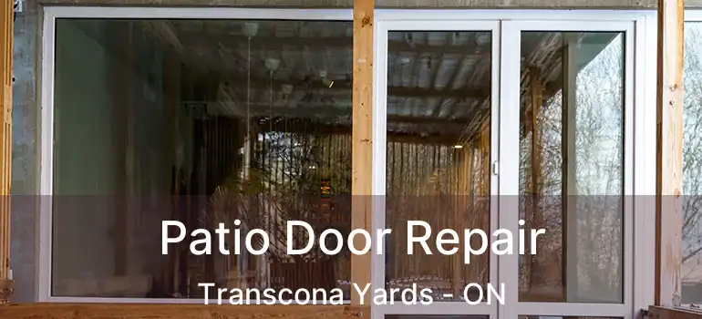  Patio Door Repair Transcona Yards - ON