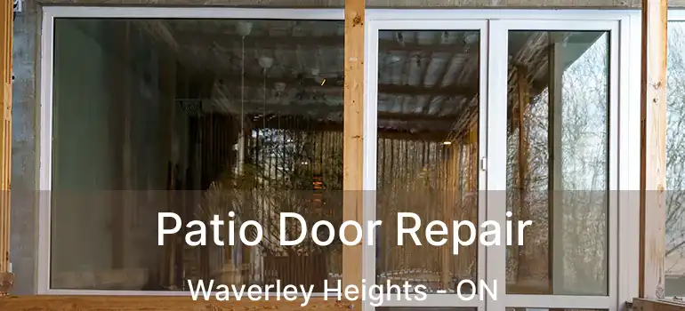  Patio Door Repair Waverley Heights - ON