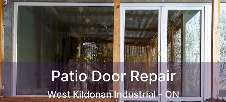  Patio Door Repair West Kildonan Industrial - ON
