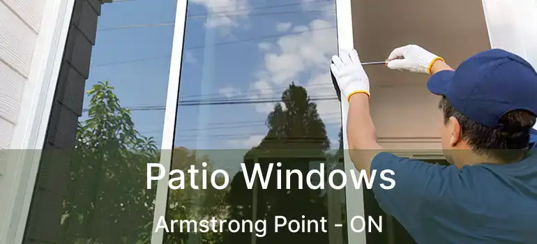  Patio Windows Armstrong Point - ON