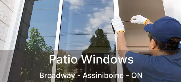  Patio Windows Broadway - Assiniboine - ON