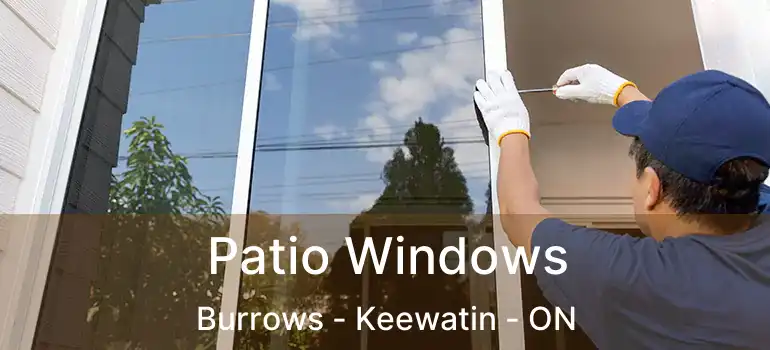  Patio Windows Burrows - Keewatin - ON