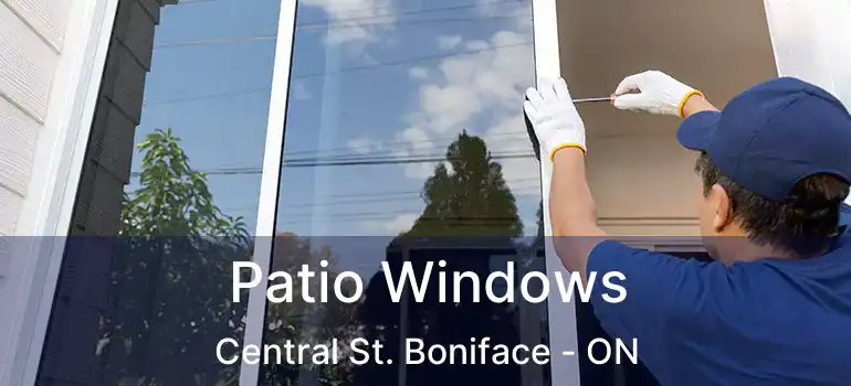  Patio Windows Central St. Boniface - ON
