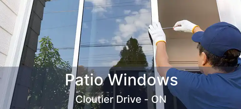  Patio Windows Cloutier Drive - ON