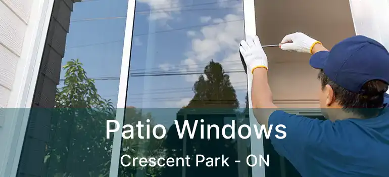  Patio Windows Crescent Park - ON