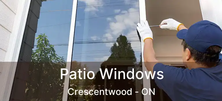  Patio Windows Crescentwood - ON