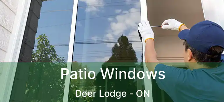  Patio Windows Deer Lodge - ON