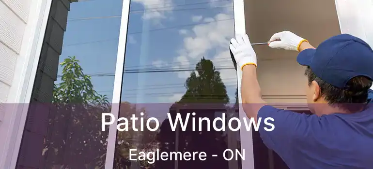  Patio Windows Eaglemere - ON