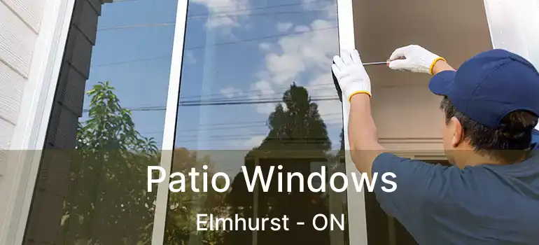  Patio Windows Elmhurst - ON