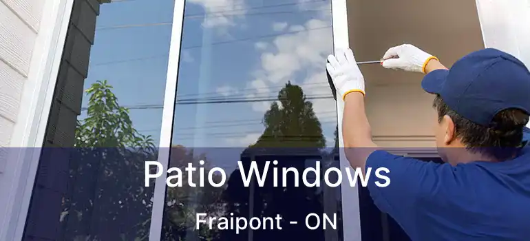  Patio Windows Fraipont - ON