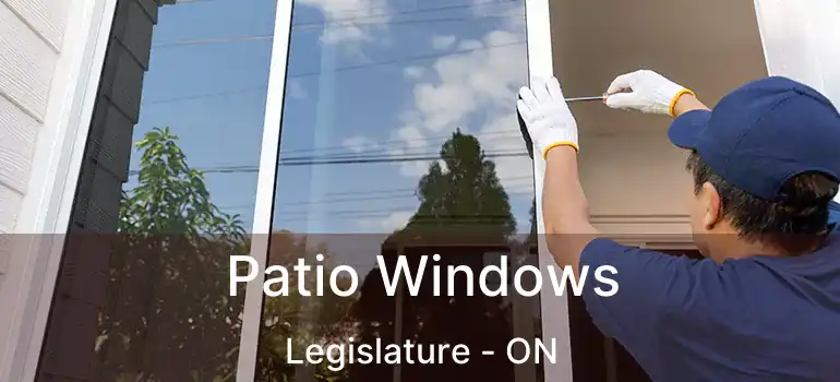  Patio Windows Legislature - ON
