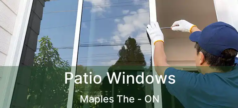  Patio Windows Maples The - ON