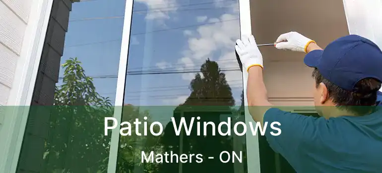  Patio Windows Mathers - ON