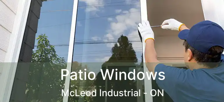  Patio Windows McLeod Industrial - ON
