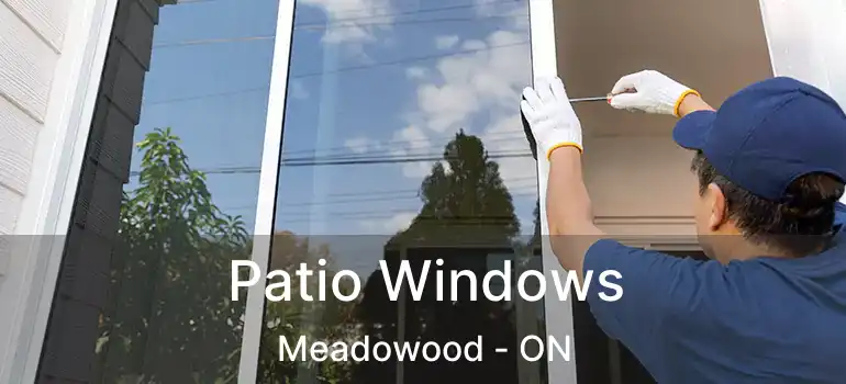  Patio Windows Meadowood - ON
