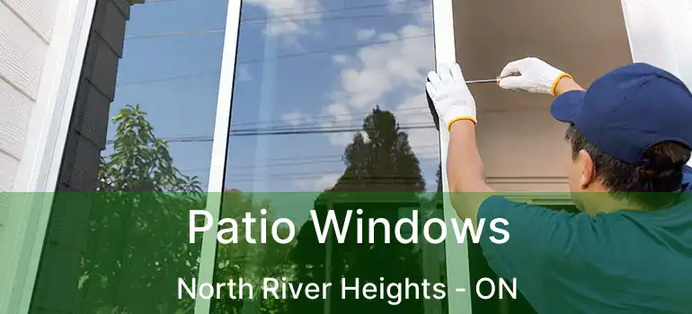  Patio Windows North River Heights - ON