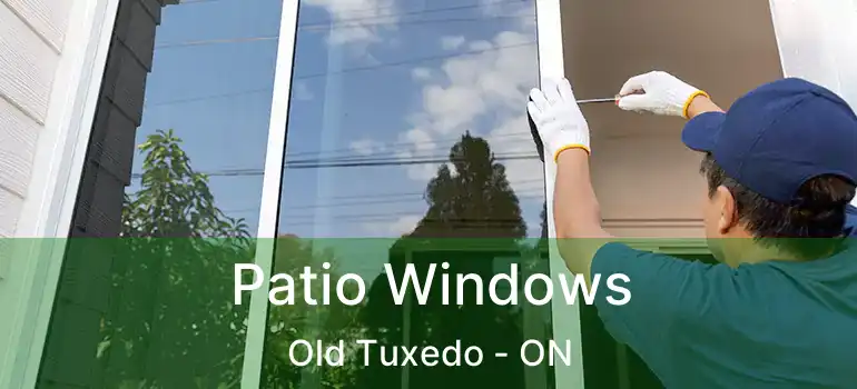  Patio Windows Old Tuxedo - ON
