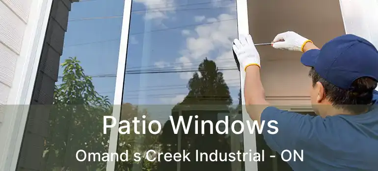  Patio Windows Omand s Creek Industrial - ON
