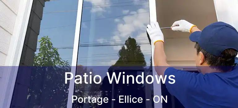  Patio Windows Portage - Ellice - ON
