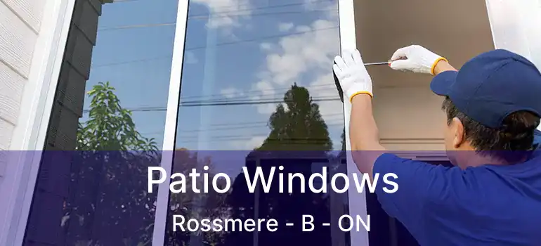  Patio Windows Rossmere - B - ON