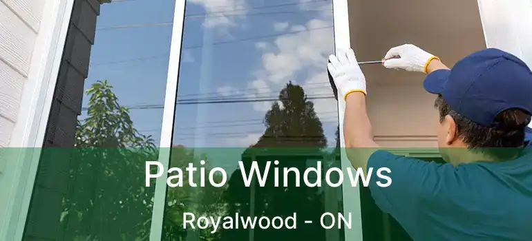  Patio Windows Royalwood - ON