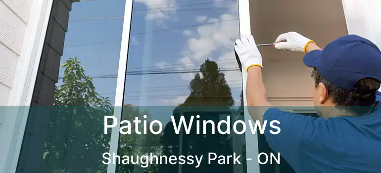  Patio Windows Shaughnessy Park - ON