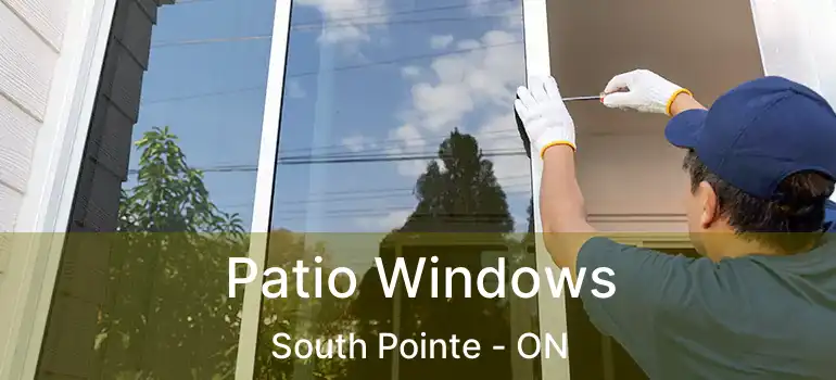 Patio Windows South Pointe - ON
