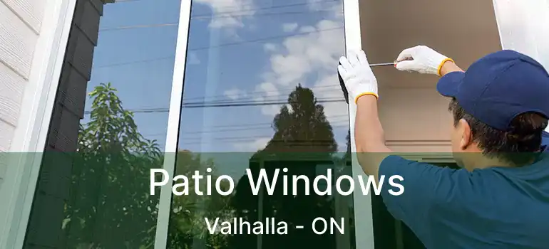  Patio Windows Valhalla - ON
