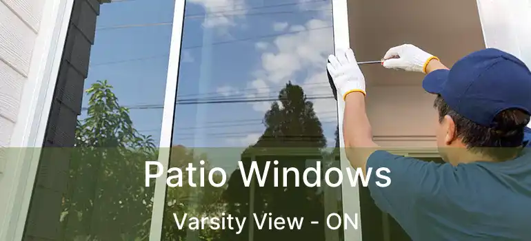  Patio Windows Varsity View - ON