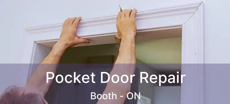  Pocket Door Repair Booth - ON