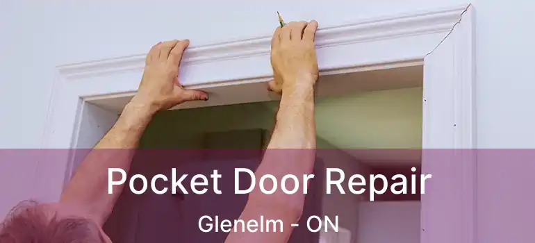  Pocket Door Repair Glenelm - ON