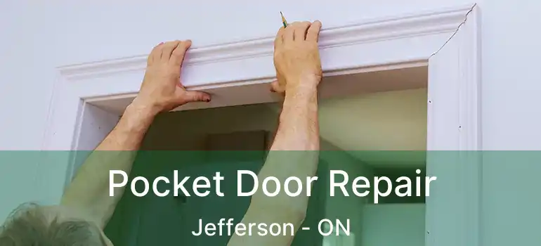  Pocket Door Repair Jefferson - ON