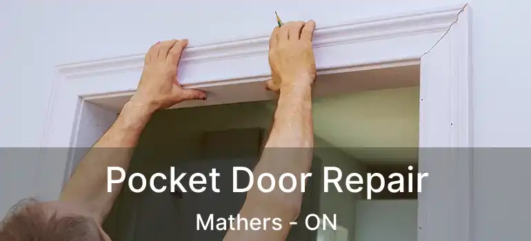  Pocket Door Repair Mathers - ON