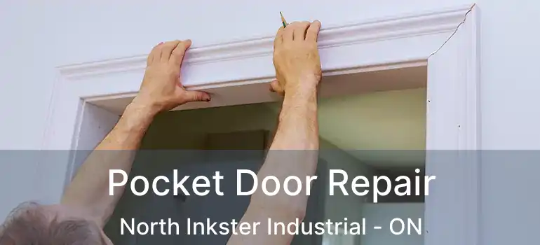  Pocket Door Repair North Inkster Industrial - ON