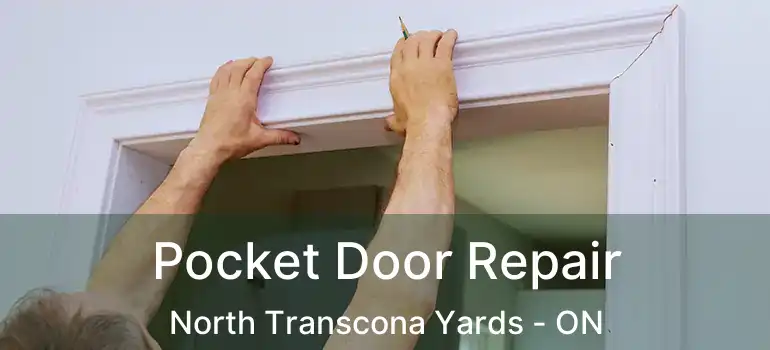  Pocket Door Repair North Transcona Yards - ON