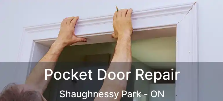  Pocket Door Repair Shaughnessy Park - ON