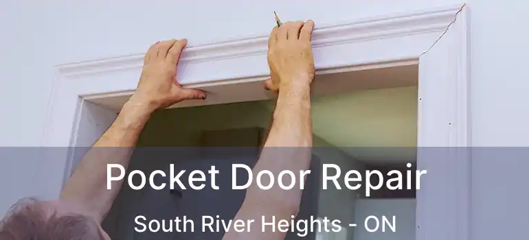  Pocket Door Repair South River Heights - ON