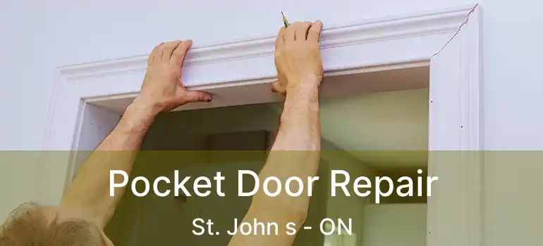  Pocket Door Repair St. John s - ON
