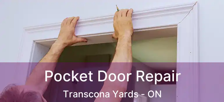  Pocket Door Repair Transcona Yards - ON