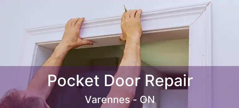  Pocket Door Repair Varennes - ON