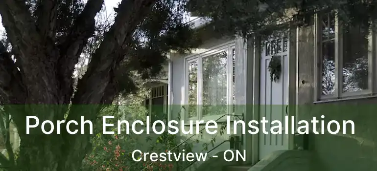  Porch Enclosure Installation Crestview - ON