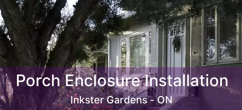  Porch Enclosure Installation Inkster Gardens - ON