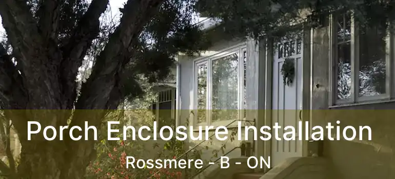  Porch Enclosure Installation Rossmere - B - ON