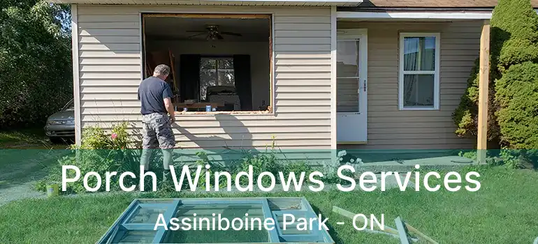  Porch Windows Services Assiniboine Park - ON