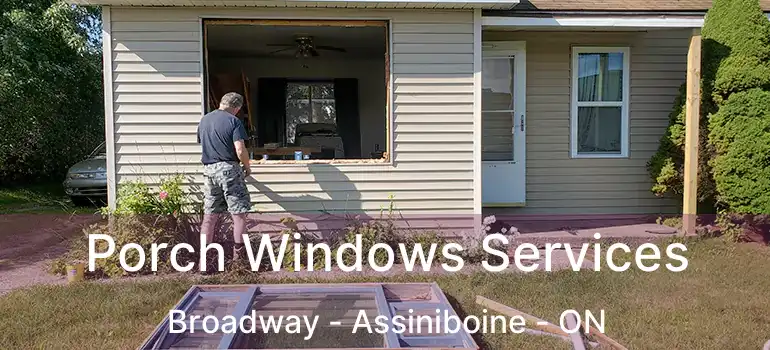  Porch Windows Services Broadway - Assiniboine - ON