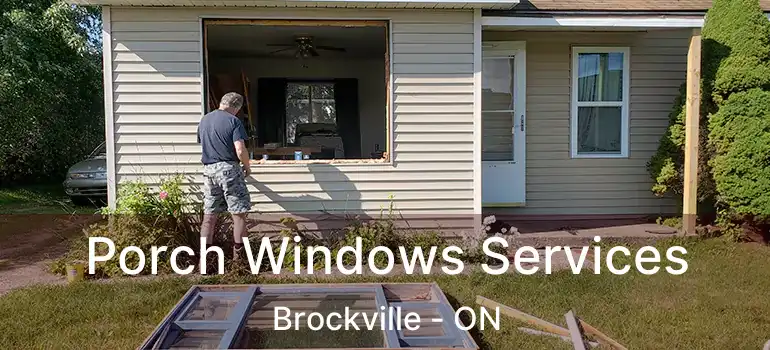  Porch Windows Services Brockville - ON