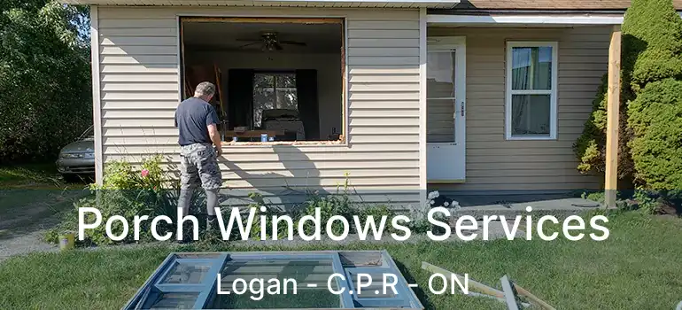  Porch Windows Services Logan - C.P.R - ON